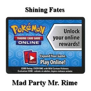 Online Code Card (Shining Fates: Galarian Mr. Rime Mad Party Collection) - Shining Fates (Online Code Card)