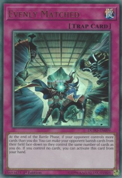 Evenly Matched - Duel Power (Ultra Rare) [DUPO-099]