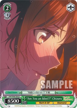 "Are You an Idiot!?" Chizuru⁣ - Rent-A-Girlfriend⁣ (Common)⁣ [042]