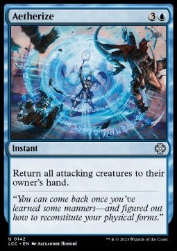 Aetherize⁣ - Commander: The Lost Caverns of Ixalan⁣ (Uncommon)⁣ [142]