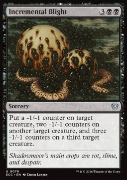 Incremental Blight - Commander: Lorwyn Eclipsed (Uncommon) [ECC-76]