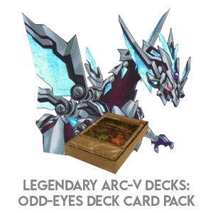 Legendary Arc-V Decks: Odd-Eyes Deck Card Pack